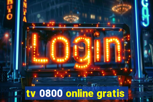 tv 0800 online gratis